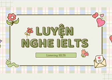 Top những cách luyện nghe IELTS đạt ban điểm cao