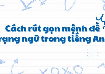 Cách rút gọn mệnh đề trạng ngữ trong tiếng Anh