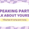 Tăng điểm Speaking Part 1: Talk About Yourself nhờ các Từ Vựng này 