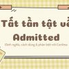 Tất tần tật về Admitted: Cách dùng & phân biệt với Confess