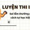 Những sai lầm thường gặp khi luyện thi IELTS và cách khắc phục