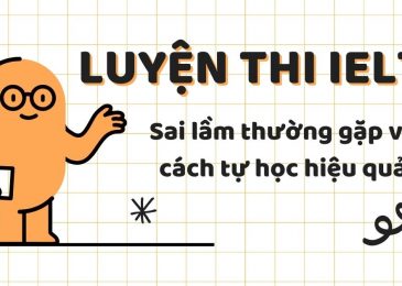 Những sai lầm thường gặp khi luyện thi IELTS và cách khắc phục