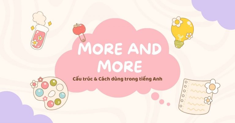 More and more: Cấu trúc & Cách dùng trong tiếng Anh